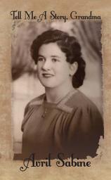 Icon image Tell Me A Story, Grandma: Childhood Stories Of Joyce (Australian 1920s Memoir)