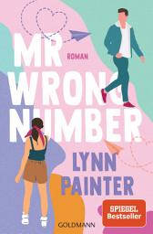 Icon image Mr Wrong Number: Roman - Spicy Summer - Eine Romance mit Suchtfaktor für die Fans von Ali Hazelwood
