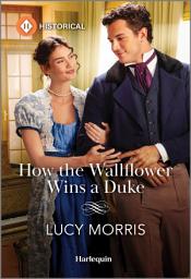 Icon image How the Wallflower Wins a Duke