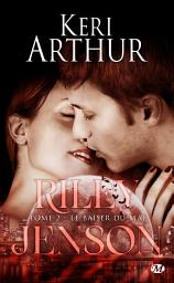 Icon image Riley Jenson, T2 : Le Baiser du mal
