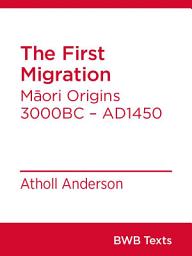 Icon image The First Migration: Māori Origins 3000BC – AD1450