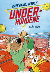 Icon image Underhundene (3) - Slår igen!: Bind 3
