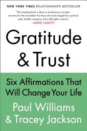 Icon image Gratitude and Trust: Six Affirmations That Will Change Your Life