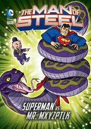 Icon image The Man of Steel: Superman vs. Mr. Mxyzptlk