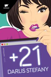 Icon image +21 (Saga: Inspírame 2)