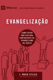 Icon image Evangelização: Como criar uma cultura contagiante de evangelismo na igreja local