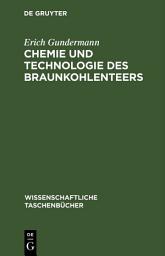 Icon image Chemie und Technologie des Braunkohlenteers