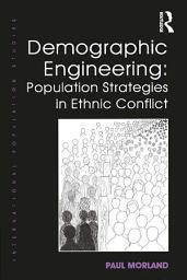 Icon image Demographic Engineering: Population Strategies in Ethnic Conflict