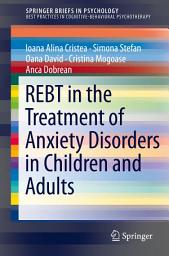 Icon image REBT in the Treatment of Anxiety Disorders in Children and Adults