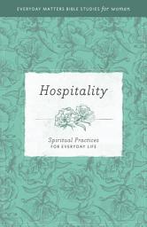 Icon image Hospitality: Spiritual Practices for Everyday Life
