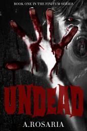 Icon image Undead: Book One in the Finitum Series