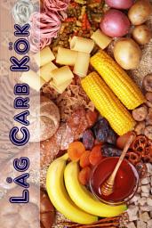 Icon image Låg Carb Kök: 100 läckra low-carb recept (Låg Carb Diet)