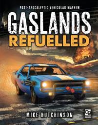 Icon image Gaslands: Refuelled: Post-Apocalyptic Vehicular Mayhem
