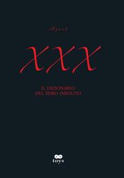 Icon image XXX. Il dizionario del sesso insolito