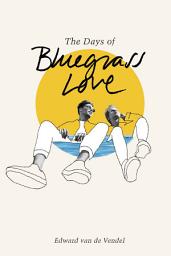 Icon image The Days of Bluegrass Love