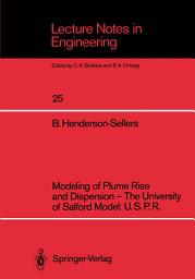 Icon image Modeling of Plume Rise and Dispersion — The University of Salford Model: U.S.P.R.