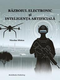 Icon image Războiul electronic și inteligența artificială