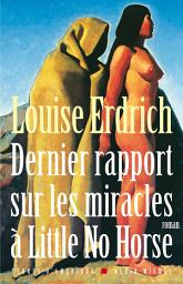 Icon image Dernier Rapport sur les miracles à Little No Horse