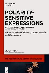 Icon image Polarity-Sensitive Expressions: Comparisons Between Japanese and Other Languages