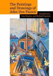 Icon image The Paintings and Drawings of John Dos Passos: A Collection and Study