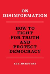 Icon image On Disinformation: How to Fight for Truth and Protect Democracy