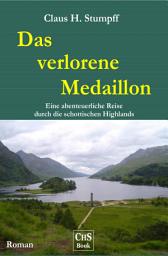 Icon image Das verlorene Medaillon: Eine abenteuerliche Reise durch die schottischen Highlands