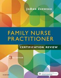 Icon image Family Nurse Practitioner Certification Review - E-Book: Family Nurse Practitioner Certification Review - E-Book, Edition 3