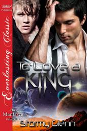 Icon image To Love a King [Venusian Trilogy 3]