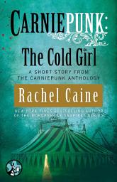 Icon image Carniepunk: The Cold Girl