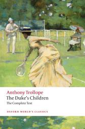 Icon image The Duke's Children Complete: Extended edition