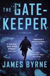 Icon image The Gatekeeper: A Thriller