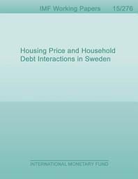 Icon image Housing Price and Household Debt Interactions in Sweden