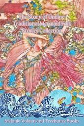 Icon image The Story of Undine: Traditional Mermaid Folk Stories Collection