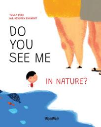 Icon image Do You See Me in Nature?