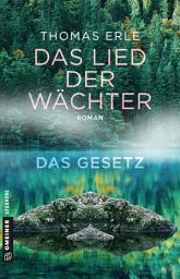 Icon image Das Lied der Wächter - Das Gesetz: Roman