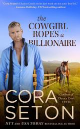 Icon image The Cowgirl Ropes a Billionaire