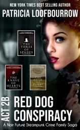 Icon image Red Dog Conspiracy Act 2B: A Noir Future Steampunk Crime Family Saga