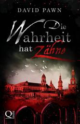 Icon image Die Wahrheit hat Zähne