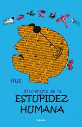 Icon image Diccionario de la estupidez humana