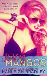 Icon image Juicy Mangos: A Hanleigh's London Holiday Romance