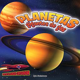 Icon image Planetas gigantes de gas: Júpiter, Saturno, Urano y Neptuno: Giant Gas Planets: Jupiter, Saturn, Uranus, and Neptune