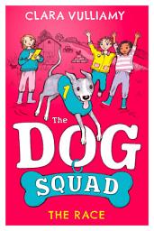 Icon image The Race (The Dog Squad, Book 2)