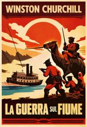 Icon image La guerra sul fiume: Un resoconto storico della riconquista del Sudan