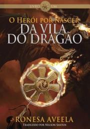 Icon image O Herói por nascer da Vila do Dragão