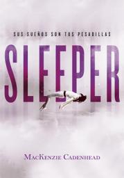 Icon image Sleeper: Sus sueños son tus pesadillas