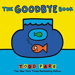 Icon image The Goodbye Book