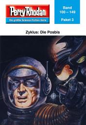 Icon image Perry Rhodan-Paket 3: Die Posbis: Perry Rhodan-Heftromane 100 bis 149