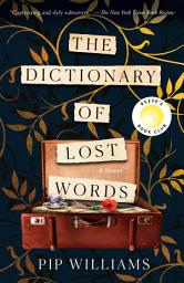 Icon image The Dictionary of Lost Words: Reese's Book Club: A Novel