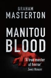 Icon image Manitou Blood: A Spine-Chilling Thriller You'll Devour