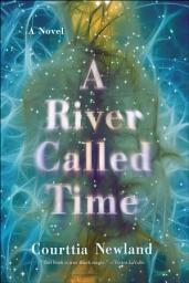 Icon image A River Called Time: A Novel